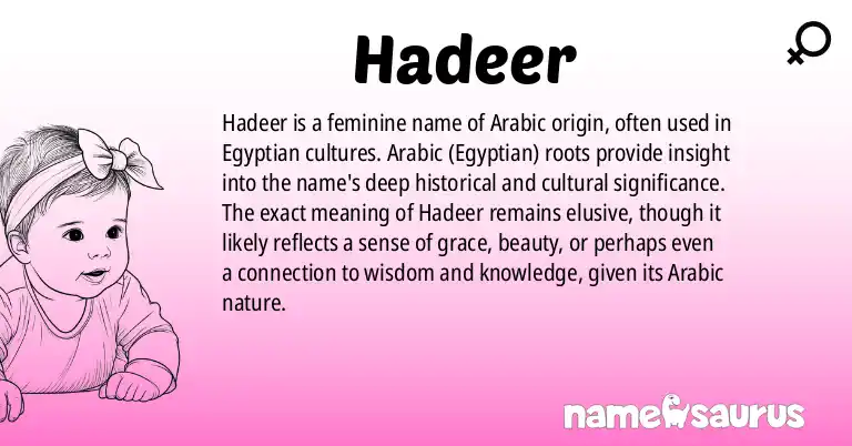 Infographic about Hadeer name meaning, Hadeer is a name from Arabic (Egyptian) origin(s).