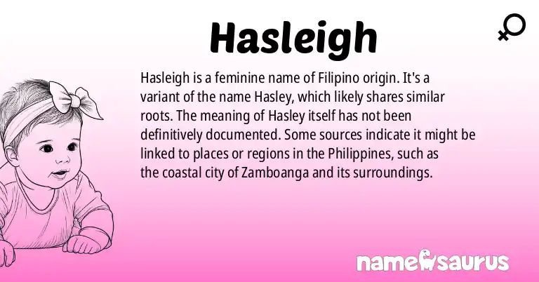 Infographic about Hasleigh name meaning, Hasleigh is a name from Filipino origin(s).