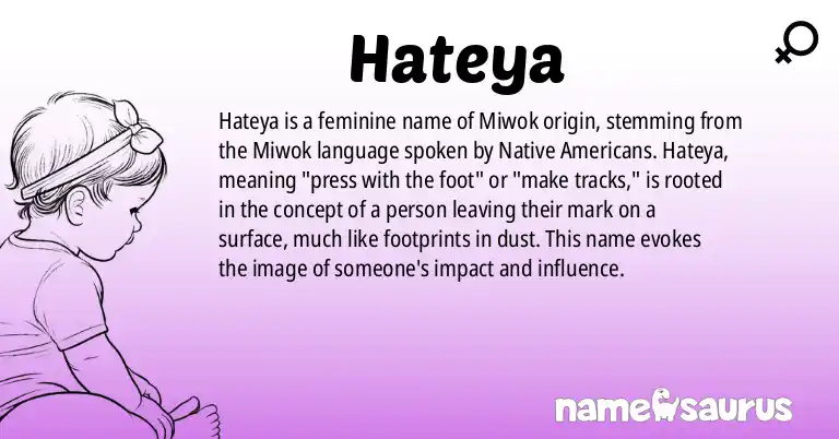 Infographic about Hateya name meaning, Hateya is a name from Miwok, Native American - Miwok origin(s).