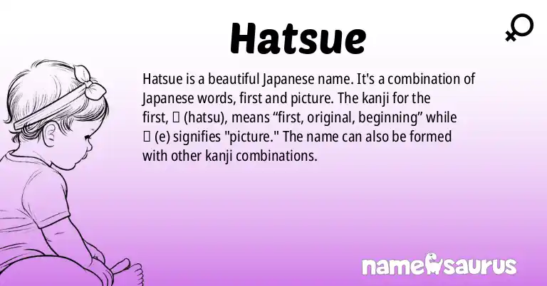Infographic about Hatsue name meaning, Hatsue is a name from Japanese origin(s).