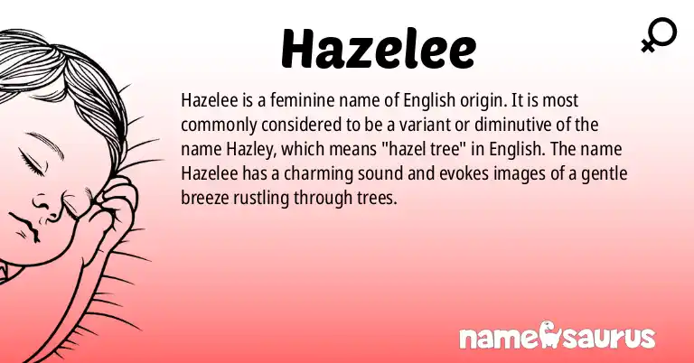 Infographic about Hazelee name meaning, Hazelee is a name from English origin(s).