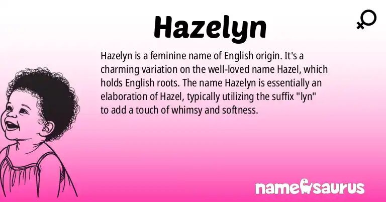 Infographic about Hazelyn name meaning, Hazelyn is a name from English origin(s).