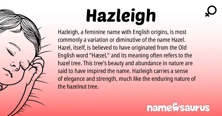 Infographic about Hazleigh name meaning, Hazleigh is a name from English origin(s).
