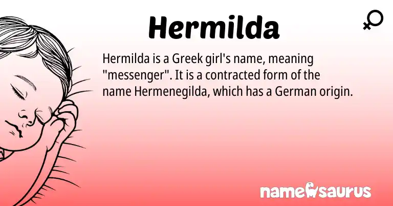 Infographic about Hermilda name meaning, Hermilda is a name from German, Greek origin(s).