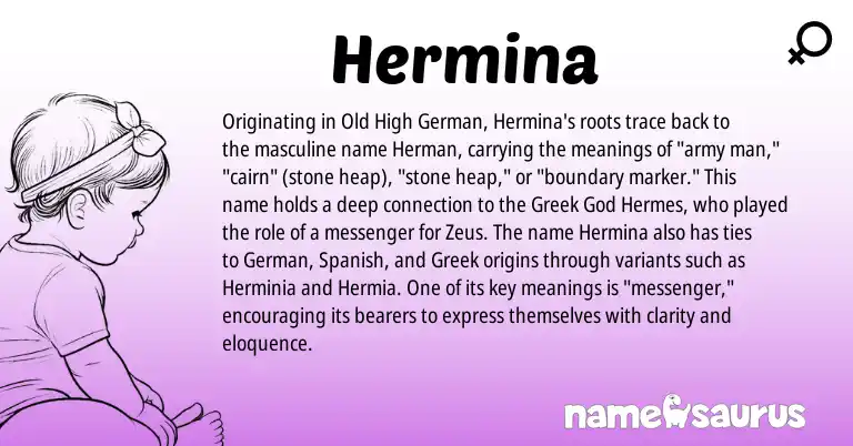 Infographic about Hermina name meaning, Hermina is a name from Old High German, German, Spanish, Greek origin(s).