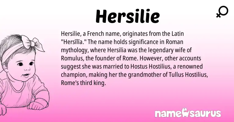 Infographic about Hersilie name meaning, Hersilie is a name from Roman, French, Latin origin(s).