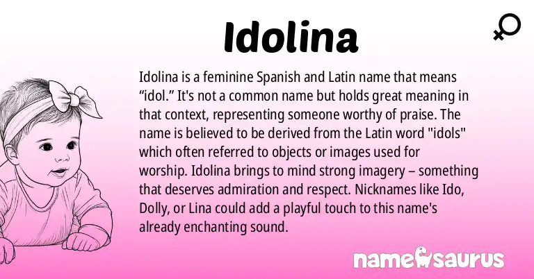 Infographic about Idolina name meaning, Idolina is a name from Spanish (Mexican), American (Hispanic), Spanish, Latin origin(s).