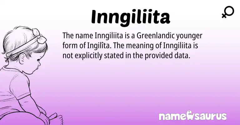 Infographic about Inngiliita name meaning, Inngiliita is a name from Greenlandic origin(s).