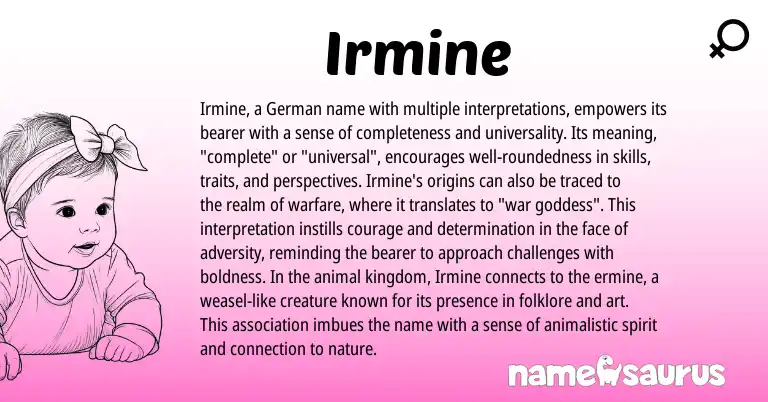 Infographic about Irmine name meaning, Irmine is a name from German origin(s).