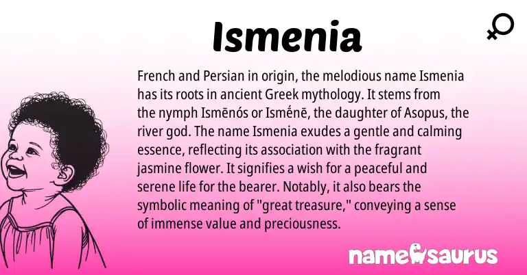 Infographic about Ismenia name meaning, Ismenia is a name from French, Persian, Greek origin(s).