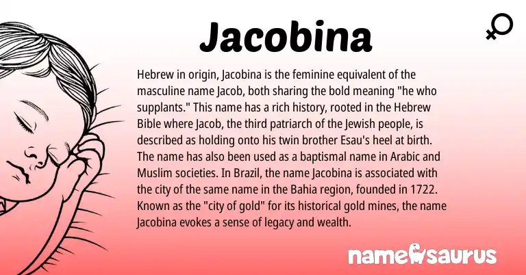 Infographic about Jacobina name meaning, Jacobina is a name from Jewish, Muslim, Arabic, Hebrew origin(s).