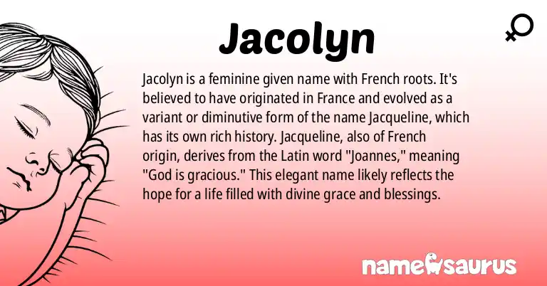 Infographic about Jacolyn name meaning, Jacolyn is a name from French origin(s).