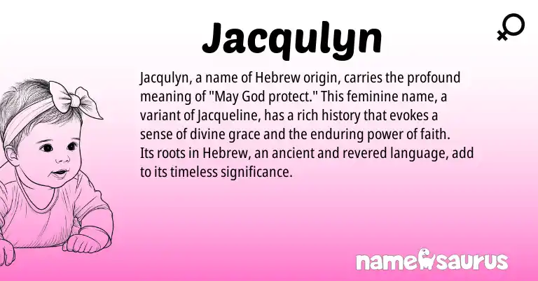 Infographic about Jacqulyn name meaning, Jacqulyn is a name from Hebrew origin(s).