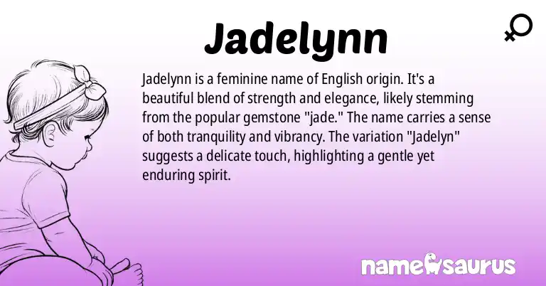 Infographic about Jadelynn name meaning, Jadelynn is a name from English origin(s).