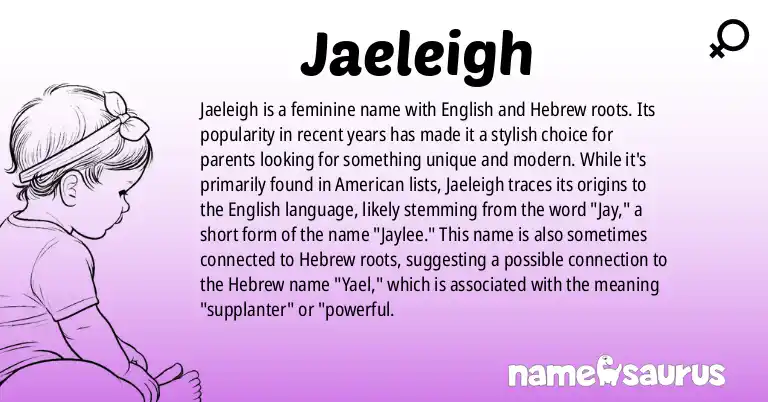 Infographic about Jaeleigh name meaning, Jaeleigh is a name from English, Hebrew origin(s).