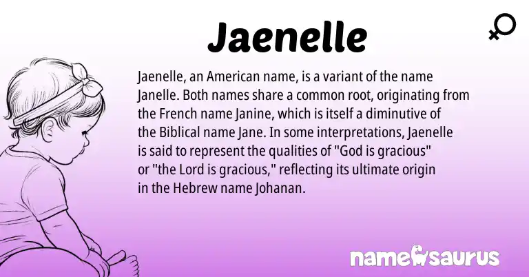 Infographic about Jaenelle name meaning, Jaenelle is a name from French, American, Hebrew origin(s).