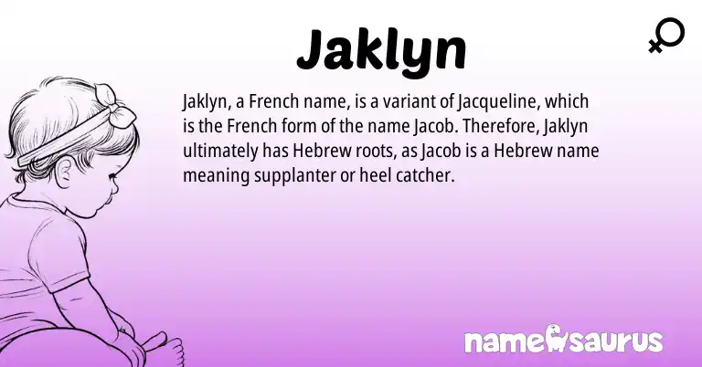 Infographic about Jaklyn name meaning, Jaklyn is a name from French, Hebrew origin(s).