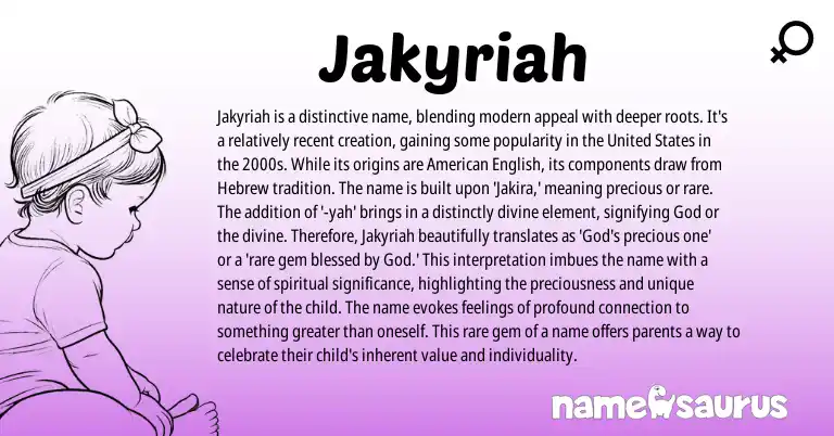 Infographic about Jakyriah name meaning, Jakyriah is a name from Hebrew origin(s).