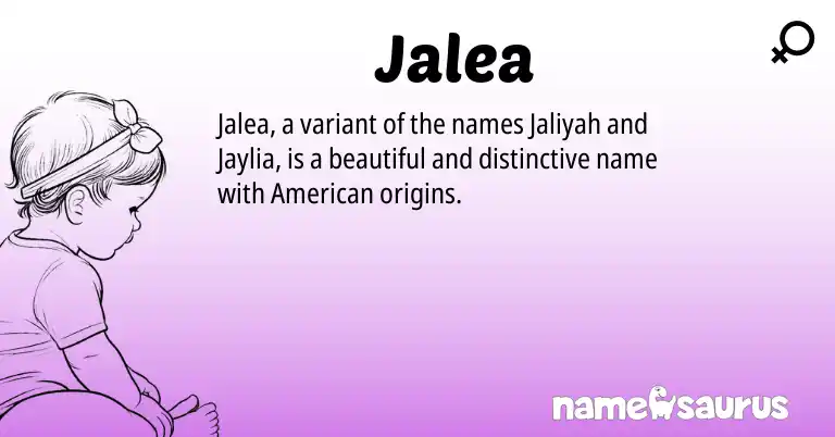 Infographic about Jalea name meaning, Jalea is a name from American origin(s).