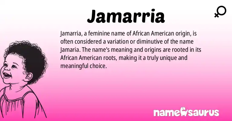 Infographic about Jamarria name meaning, Jamarria is a name from African American origin(s).