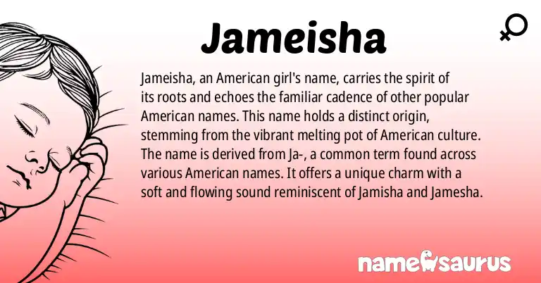 Infographic about Jameisha name meaning, Jameisha is a name from American origin(s).