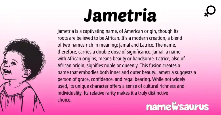 Infographic about Jametria name meaning, Jametria is a name from African origin(s).