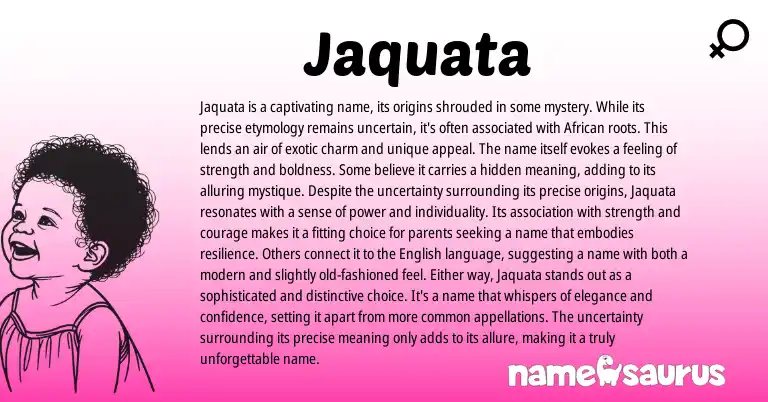 Infographic about Jaquata name meaning, Jaquata is a name from African origin(s).