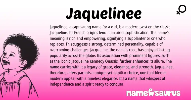 Infographic about Jaquelinee name meaning, Jaquelinee is a name from French, English origin(s).
