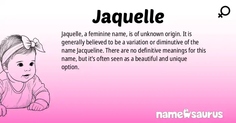 Infographic about Jaquelle name meaning, Jaquelle is a name from N/A origin(s).