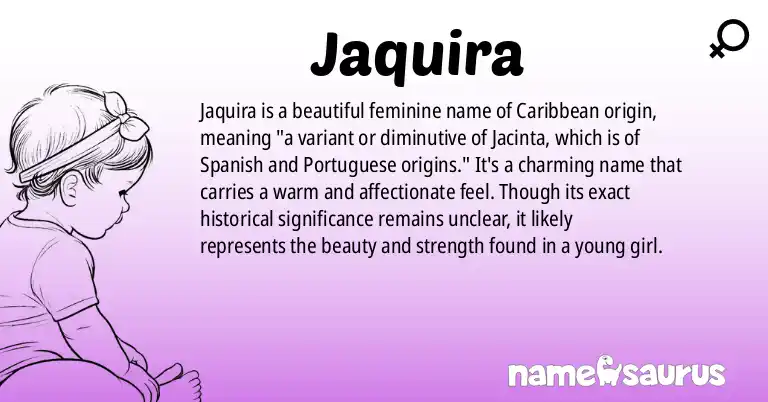 Infographic about Jaquira name meaning, Jaquira is a name from Caribbean origin(s).