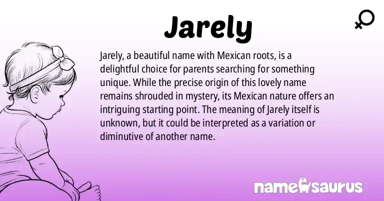 Infographic about Jarely name meaning, Jarely is a name from Mexican origin(s).