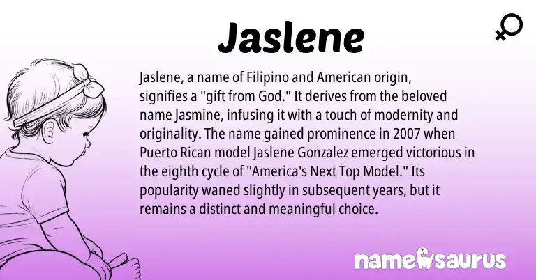 Infographic about Jaslene name meaning, Jaslene is a name from Filipino, Puerto Rican, American origin(s).