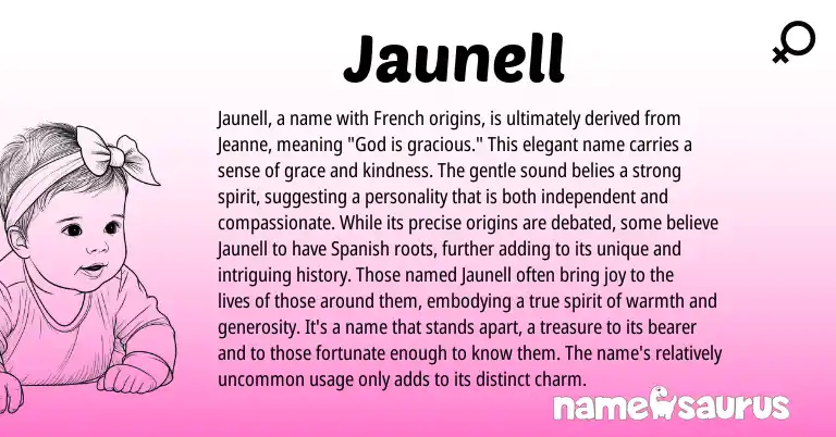 Infographic about Jaunell name meaning, Jaunell is a name from French origin(s).