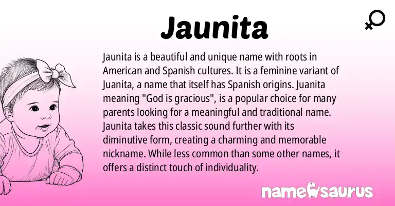 Infographic about Jaunita name meaning, Jaunita is a name from American, Spanish origin(s).