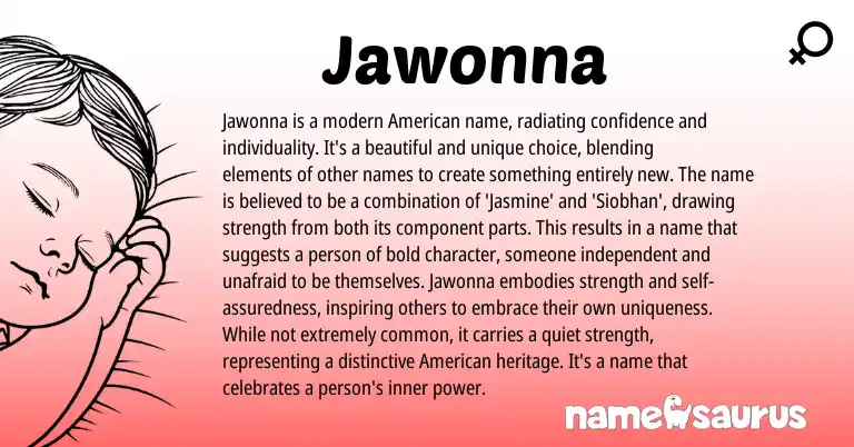 Infographic about Jawonna name meaning, Jawonna is a name from American origin(s).