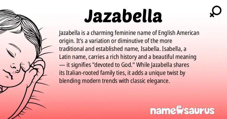 Infographic about Jazabella name meaning, Jazabella is a name from English (American) origin(s).