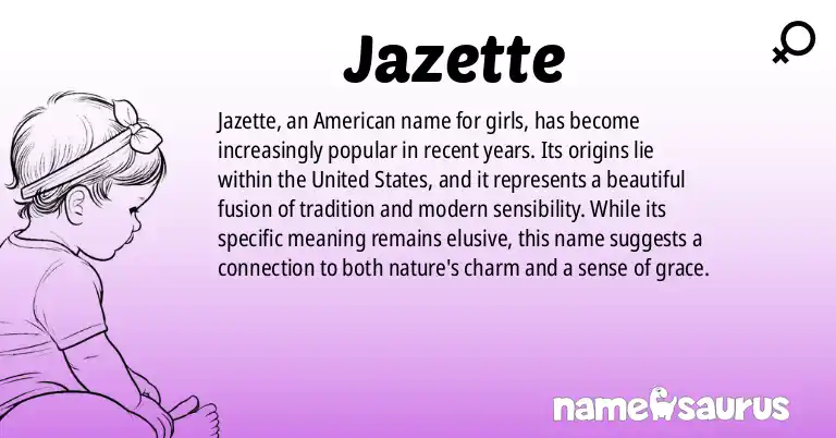 Infographic about Jazette name meaning, Jazette is a name from American origin(s).