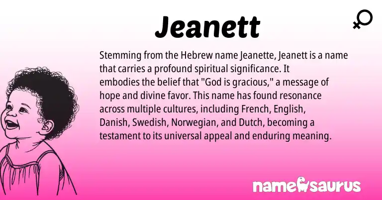 Infographic about Jeanett name meaning, Jeanett is a name from Danish, English, Norwegian, French, Swedish, Dutch, Hebrew origin(s).