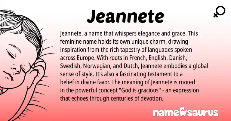 Infographic about Jeannete name meaning, Jeannete is a name from N/A origin(s).