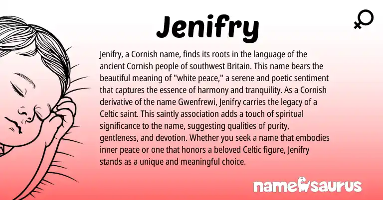 Infographic about Jenifry name meaning, Jenifry is a name from Cornish, Celtic origin(s).