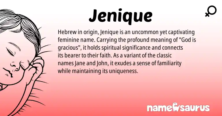 Infographic about Jenique name meaning, Jenique is a name from Hebrew origin(s).