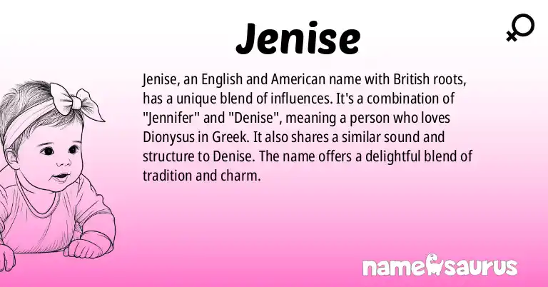 Infographic about Jenise name meaning, Jenise is a name from English, American, British origin(s).