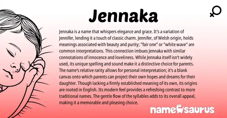 Infographic about Jennaka name meaning, Jennaka is a name from Welsh, American origin(s).