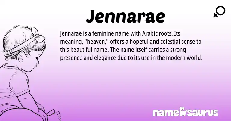 Infographic about Jennarae name meaning, Jennarae is a name from Arabic origin(s).