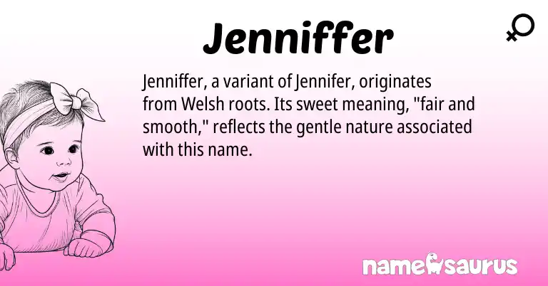 Infographic about Jenniffer name meaning, Jenniffer is a name from Welsh origin(s).