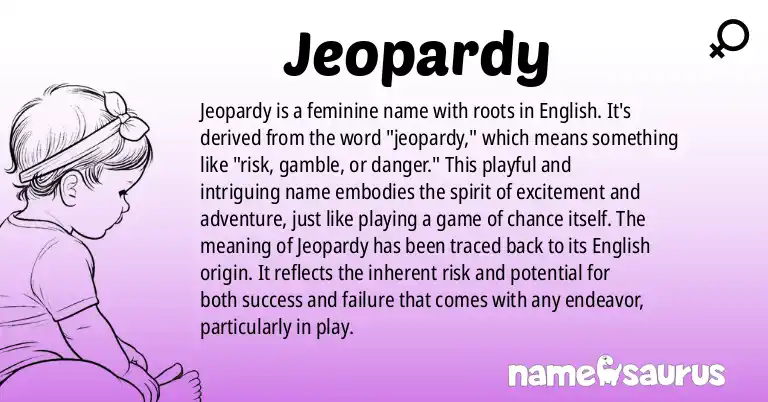 Infographic about Jeopardy name meaning, Jeopardy is a name from English origin(s).