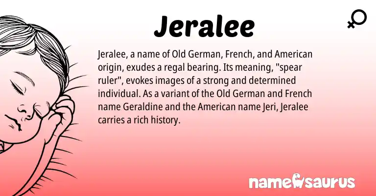 Infographic about Jeralee name meaning, Jeralee is a name from Old German, French, American origin(s).