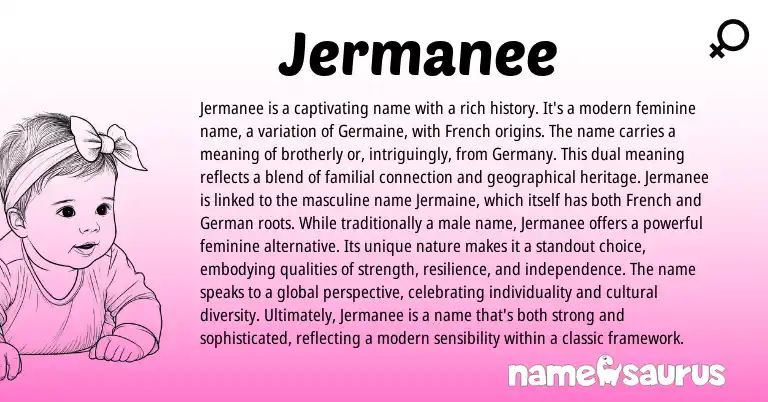 Infographic about Jermanee name meaning, Jermanee is a name from French origin(s).