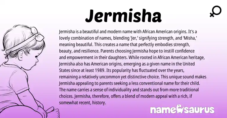 Infographic about Jermisha name meaning, Jermisha is a name from American, African origin(s).
