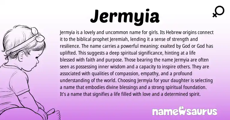 Infographic about Jermyia name meaning, Jermyia is a name from Hebrew origin(s).
